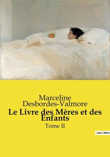 Emprunter Le Livre des Mères et des Enfants. Tome II livre