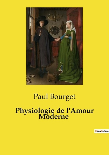 Emprunter Physiologie de l'Amour Moderne. Exploration des Complexités de l'Amour et de la Haine dans la Sociét livre
