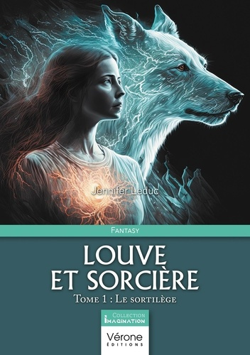 Emprunter Louve et sorcière. Tome 1 : Le sortilège livre