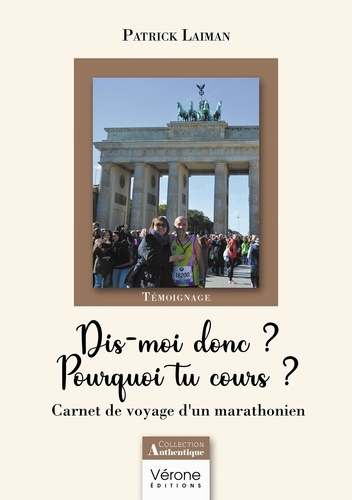 Emprunter Dis-moi donc ? Pourquoi tu cours ?. Carnet de voyage d'un marathonien livre
