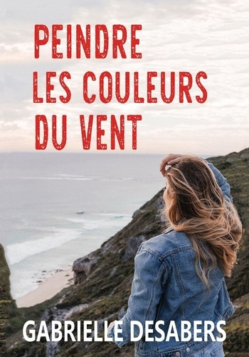 Emprunter Peindre les couleurs du vent livre