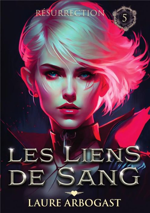 Emprunter Les liens de sang Tome 5 : Résurrection livre