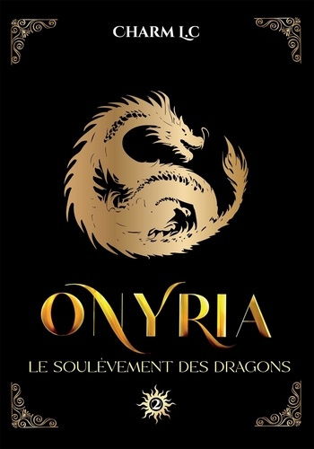 Emprunter Onyria. Le soulèvement des Dragons livre