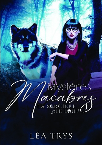 Emprunter La Sorcière & le Loup Tome 1 : Mystères Macabres livre