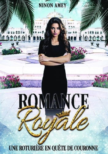 Emprunter Romance Royale Tome 3 : Une roturière en quête de couronne livre