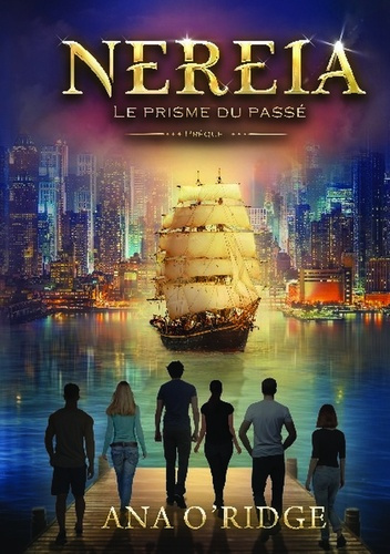 Emprunter NEREIA : Le Prisme du passé. Préquel livre