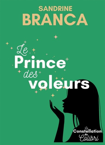 Emprunter La Constellation du Colibri. Le Prince des voleurs livre