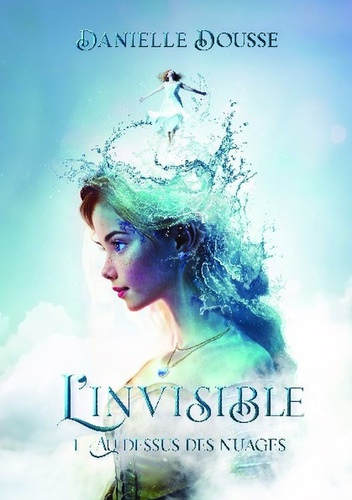 Emprunter Au-dessus des nuages. Tome 1, L'invisible livre