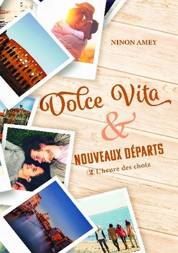Emprunter Dolce Vita & nouveaux départs Tome 2 : L'heure des choix livre