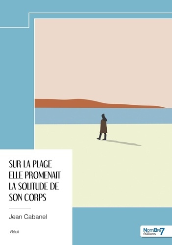 Emprunter Sur la plage elle promenait la solitude de son corps livre