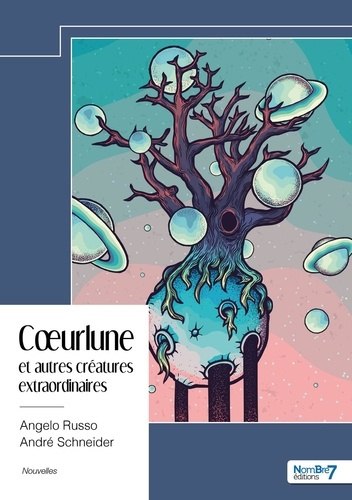 Emprunter Coeurlune et autres créatures extraordinaires livre