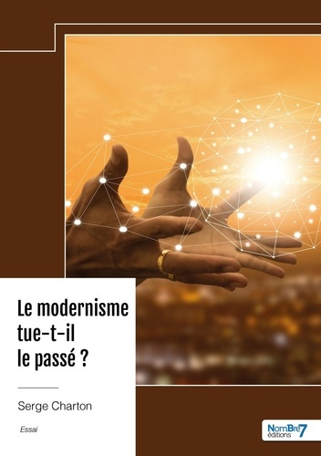 Emprunter Le modernisme tue-t-il le passé ? livre