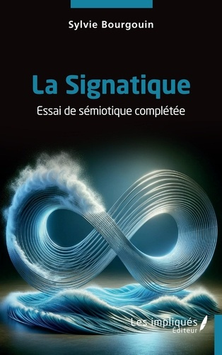 Emprunter La Signatique. Essai de sémiotique complétée livre