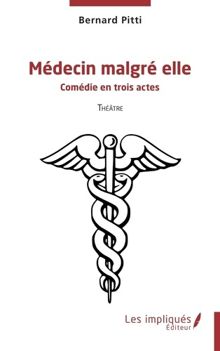 Emprunter Médecin malgré elle. Comédie en trois actes livre