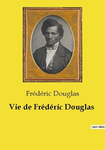 Emprunter Vie de Frédéric Douglas livre