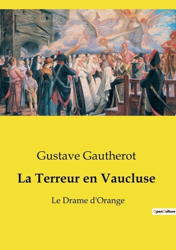 Emprunter La Terreur en Vaucluse. Le Drame d'Orange livre
