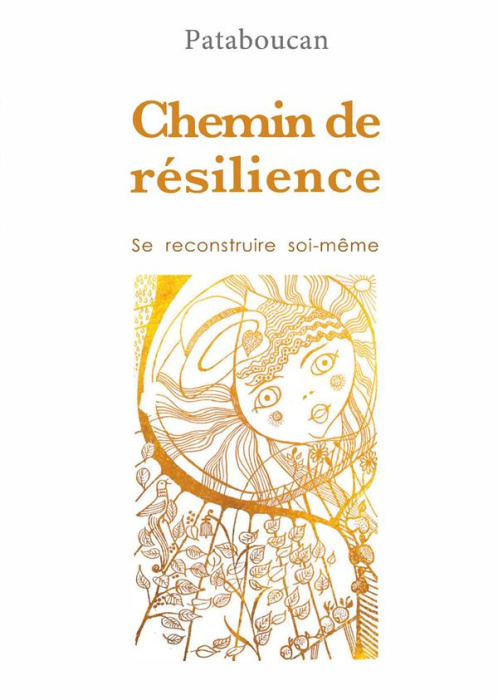 Emprunter Chemin de résilience. Se recontruire soi-même livre