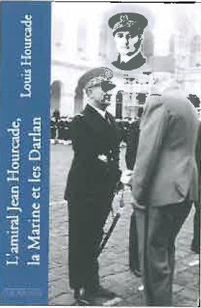 Emprunter L'amiral Jean Hourcade, la Marine et les Darlan livre