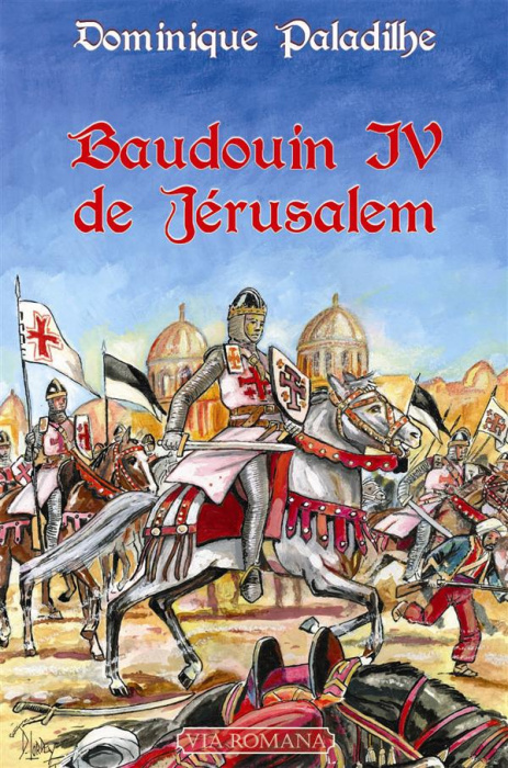 Emprunter Baudouin IV de Jérusalem. Le roi lépreux livre