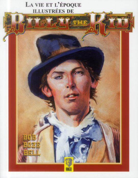 Emprunter La vie et l'époque illustrée de Billy The Kid livre