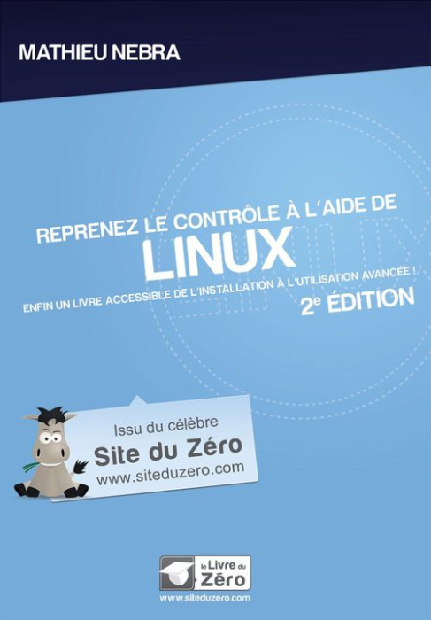 Emprunter Reprenez le contrôle à l'aide de Linux. Enfin un livre accessible de l'installation à l'utilisation livre