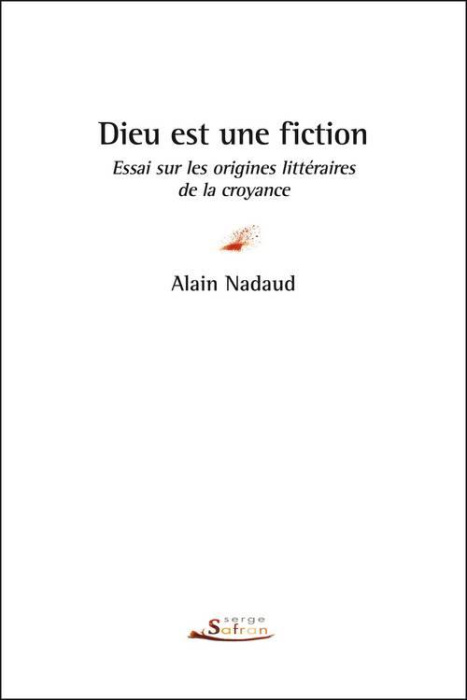 Emprunter Dieu est une fiction. Essai sur les origines littéraires de la croyance livre