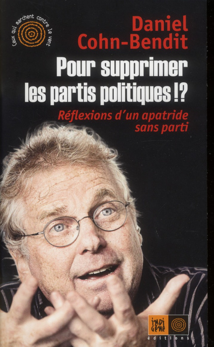 Emprunter Pour supprimer les partis politiques !? Réflexions d'un apatride sans parti livre