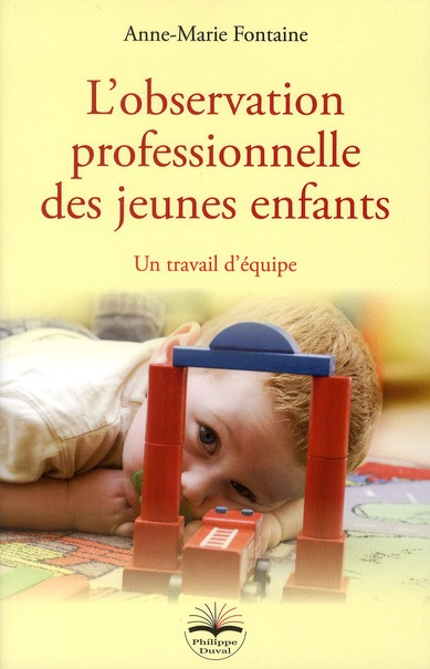 Emprunter L?observation professionnelle des jeunes enfants. Un travail d?équipe livre