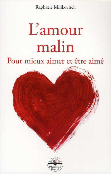 Emprunter L'amour malin. Pour mieux aimer et être aimé livre