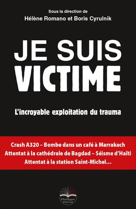 Emprunter Je suis victime. L'incroyable exploitation du trauma livre