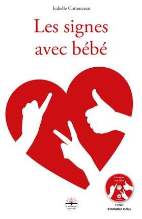 Emprunter Les signes avec bébé. Avec 1 DVD livre