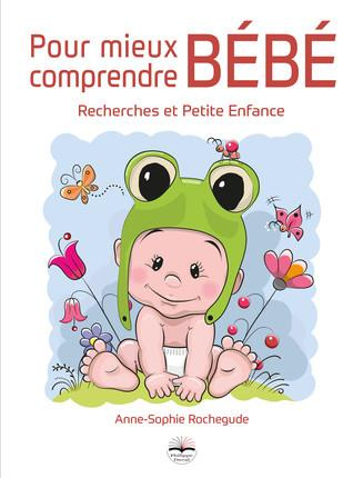 Emprunter Pour mieux comprendre bébé. Recherches et petite enfance livre