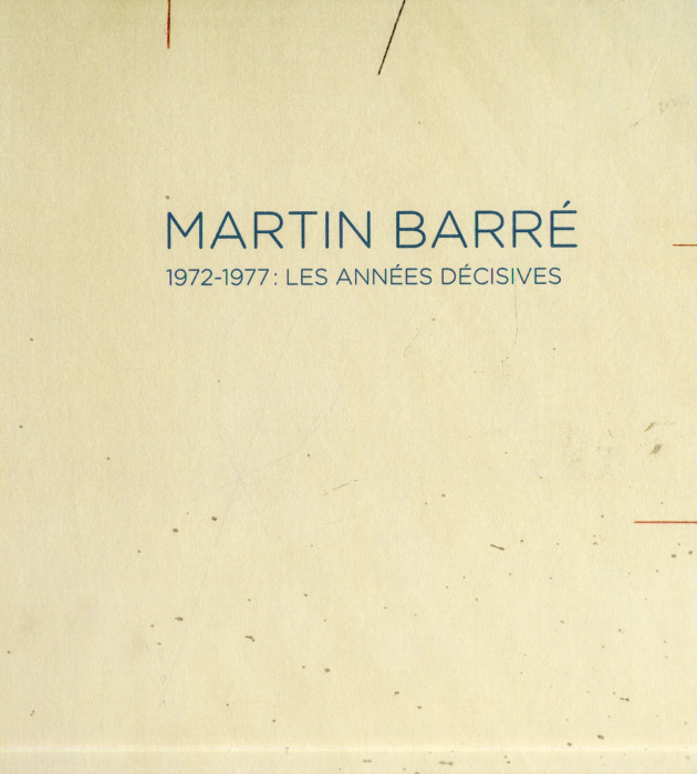 Emprunter Martin Barré. 1972-1977 : les années décisives, Edition bilingue français-anglais livre