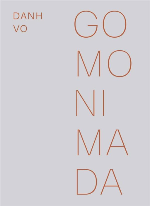 Emprunter Danh Vo : Go Mo Ni Ma Da. Edition bilingue français-anglais livre