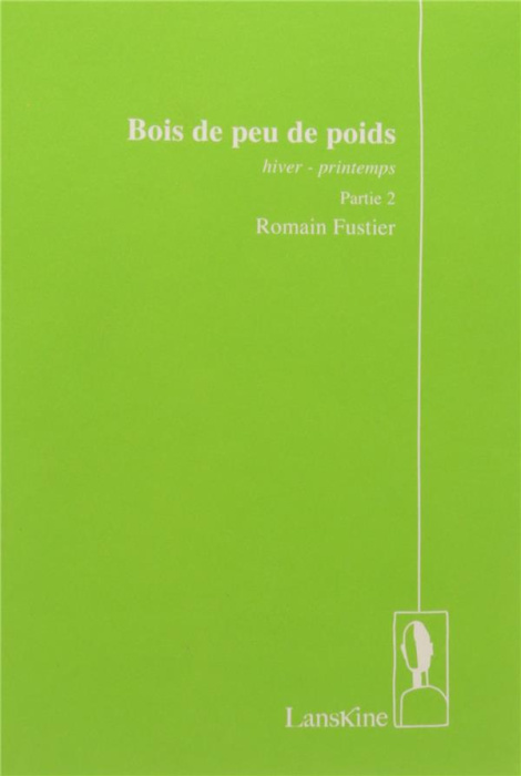 Emprunter Bois de peu de poids. Partie 2, hiver-printemps livre