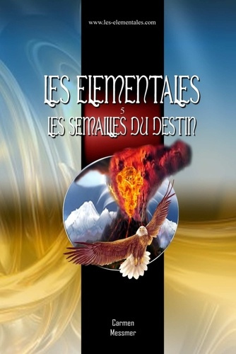 Emprunter Les Elémentales : les semailles du destin livre