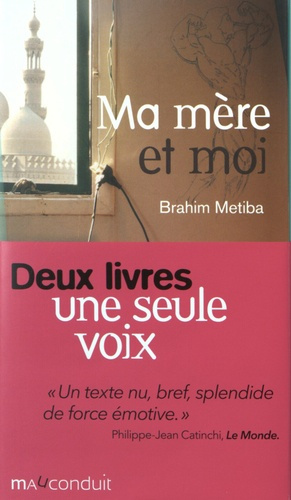 Emprunter Ma mère et moi ; Je n'ai pas eu le temps de bavarder avec toi. 2 volumes livre