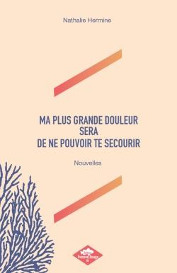 Emprunter Ma plus grande douleur sera de ne pouvoir te secourir livre