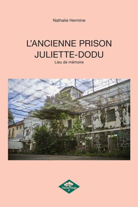 Emprunter L'ancienne prison Juliette-Dodu. Lieu de mémoire livre