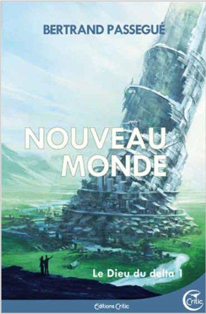 Emprunter Le Dieu du delta Tome 1 : Nouveau monde livre