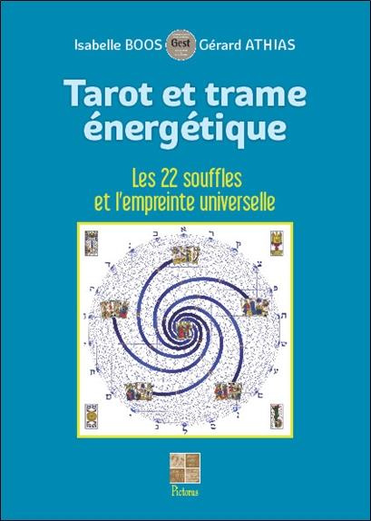Emprunter Tarot et trame énergétique. Les 22 souffles et l'empreinte universelle livre