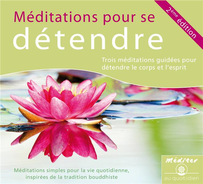 Emprunter Méditations pour se détendre. 2e édition. 1 CD audio livre