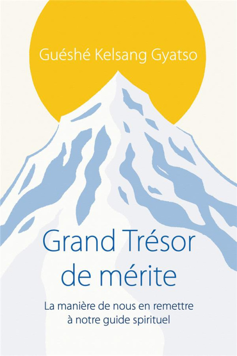 Emprunter Le grand trésor de mérite. Comment s'en remettre à un guide spirituel livre