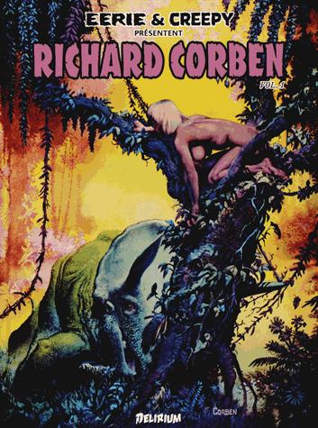 Emprunter Eerie et Creepy présentent Richard Corben Tome 1 livre