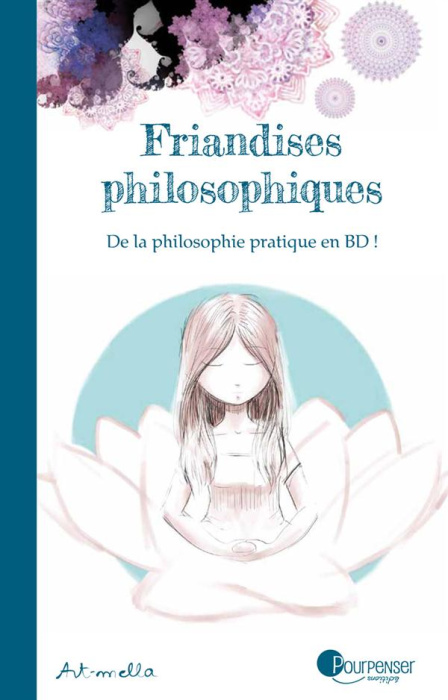 Emprunter Friandises philosophiques Tome 1 : De la philosophie pratique en BD ! livre