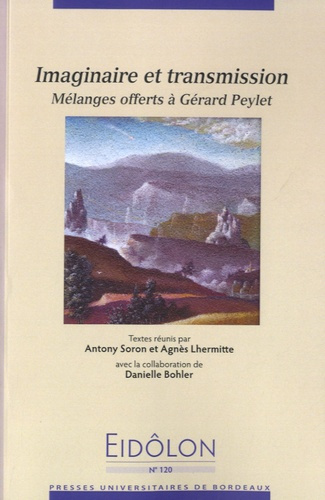 Emprunter Eidôlon N° 120 : Imaginaire et transmission. Mélanges offerts à Gérard Peylet livre
