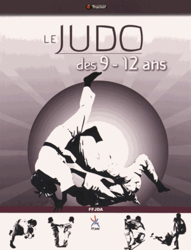 Emprunter LE JUDO DES 9-12 ANS livre