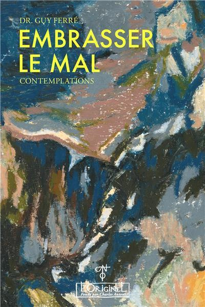 Emprunter Embrasser le mal : contemplation livre