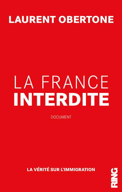 Emprunter LA FRANCE INTERDITE - LA VERITE SUR L'IMMIGRATION livre