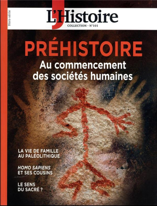 Emprunter L'Histoire. Les collections N° 101, octobre-décembre 2023 : Préhistoire. Au commencement des société livre